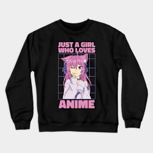 Just A Girl Who Loves Anime Crewneck Sweatshirt